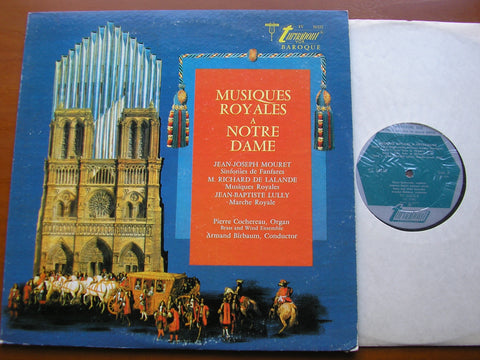 ROYAL MUSIC AT NOTRE DAME: MOURET / DE LALANDE / LULLY     COCHEREAU / WIND & BRASS ENSEMBLE / BIRBAUM    TV 34232