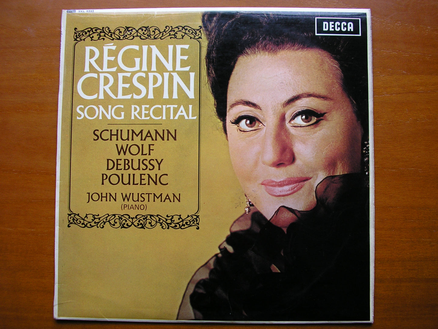 REGINE CRESPIN SONG RECITAL: POULENC / DEBUSSY / WOLF / SCHUMANN        CRESPIN / WUSTMAN      SXL 6333