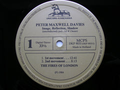 PETER MAXWELL DAVIES: IMAGE , REFLECTION, SHADOW / THE BAIRNS OF BRUGH / RUNES FROM A HOLY ISLAND      THE FIRES OF LONDON / DAVIES       DKP 9033