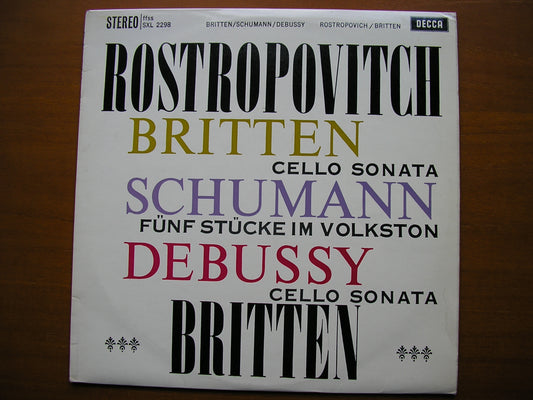 BRITTEN / DEBUSSY / SCHUMANN: MUSIC FOR CELLO & PIANO       ROSTROPOVICH / BRITTEN     SXL 2298