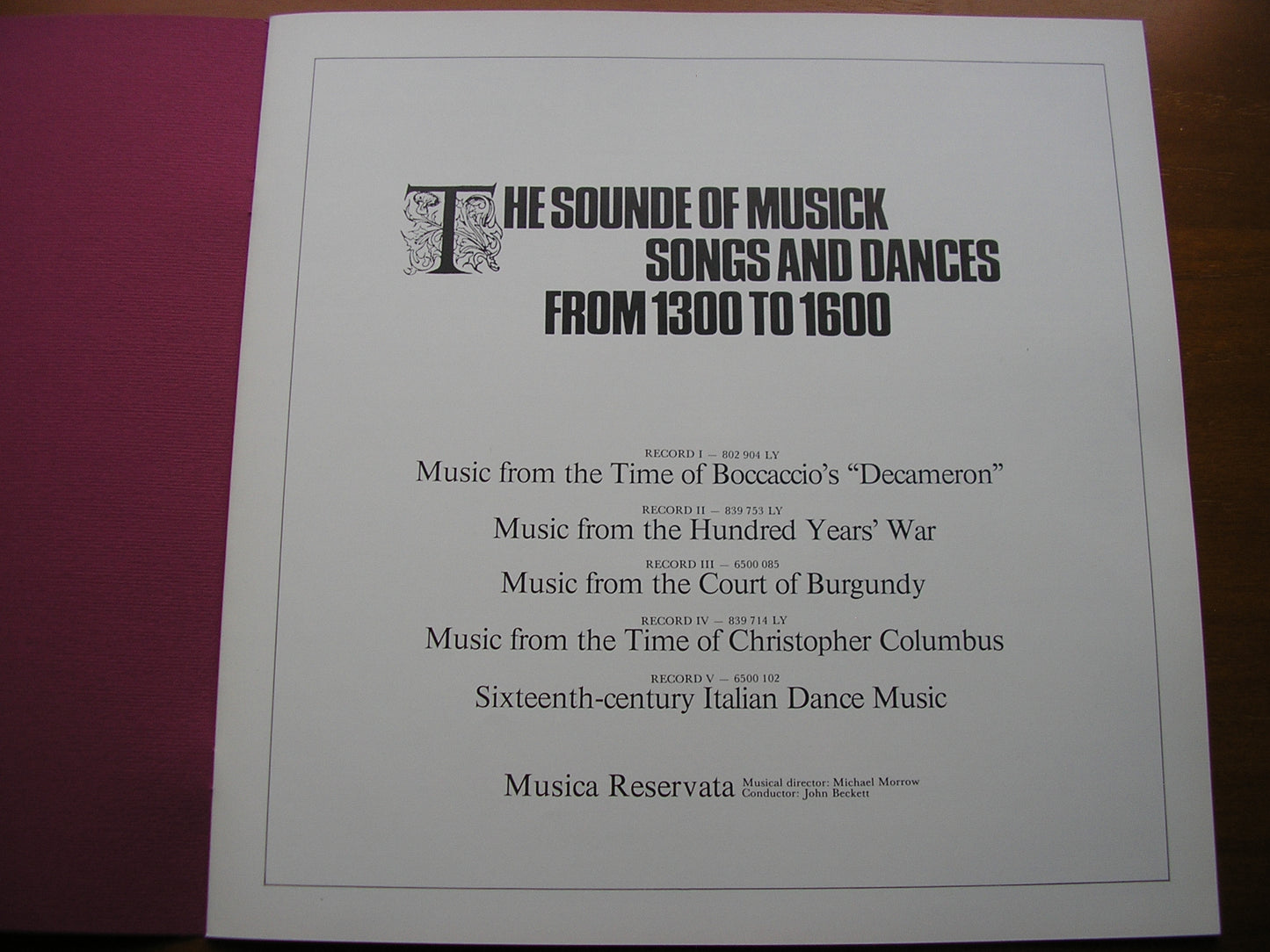 THE SOUNDE OF MUSICK: SONGS & DANCES FROM 1300 TO 1600       MUSICA RESERVATA / BECKETT     5LP     6747 004