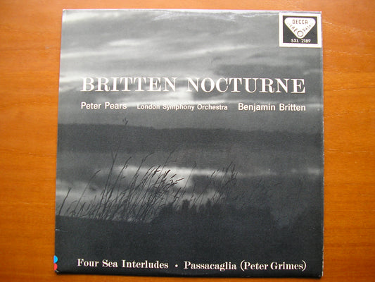 SXL 2189  BRITTEN: NOCTURNE / PETER GRIMES Four Sea Interludes & Passacaglia     PEARS / LONDON SYMPHONY / BRITTEN    SXL 2189