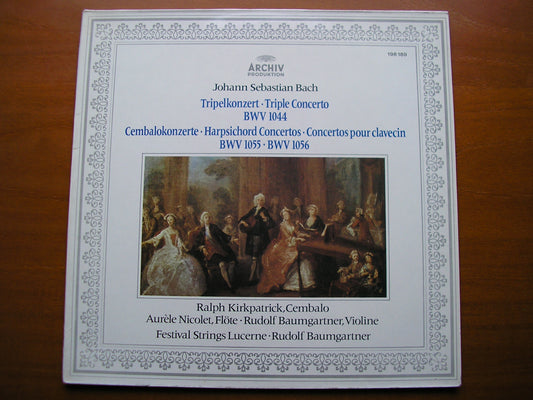 BACH:  TRIPLE CONCERTO BWV 1044 / HARPSICHORD CONCERTOS BWV 1055 & BWV 1056     KIRKPATRICK / NICOLET / BAUMGARTNER / FESTIVAL STRINGS LUCERNE    198 189