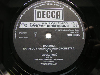 BARTOK: PIANO CONCERTO No. 1  / RHAPSODY     ROGE / LONDON SYMPHONY / WELLER     SXL 6815