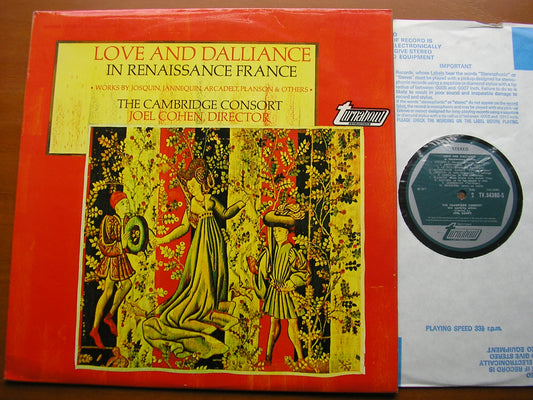 LOVE & DALLIANCE IN RENAISSANCE FRANCE       JOEL COHEN / THE CAMBRIDGE CONSORT    TV 34380S