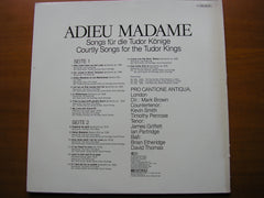 ADIEU MADAME: COURTLY SONGS FOR THE TUDOR KINGS     PRO CANTIONE ANTIQUA / MARK BROWN     065-99 833