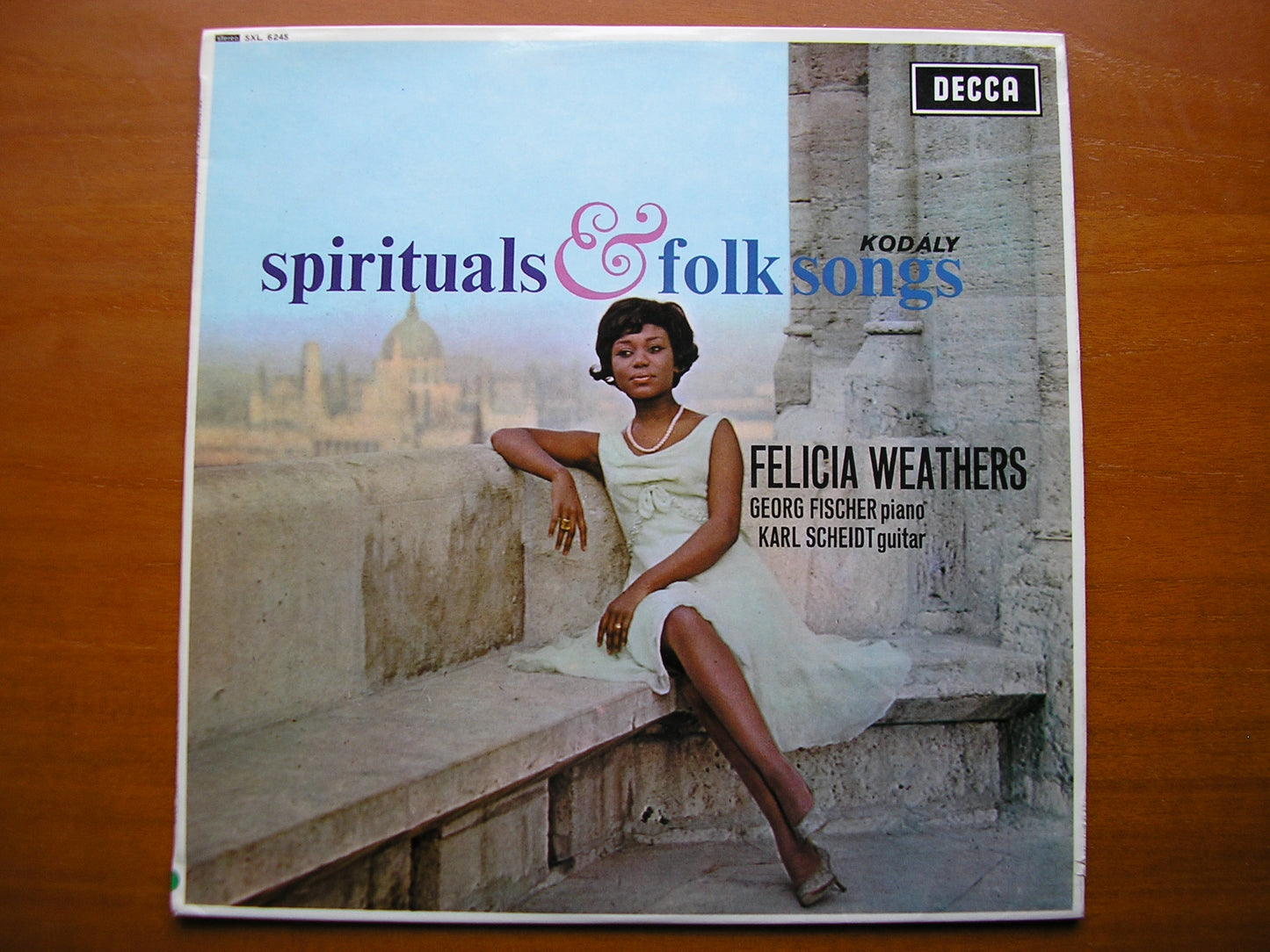 SXL 6245  FELICIA WEATHERS SINGS SPIRITUALS / KODALY: FOLK SONGS    FISCHER / SCHEIDT     ED2