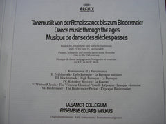 DANCE MUSIC FROM THE RENAISSANCE TO THE BIEDERMEIER PERIOD      ULSAMER COLLEGIUM / ENSEMBLE EDUARD MELKUS     6 LP   2723 051