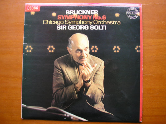 BRUCKNER: SYMPHONY No. 6     SOLTI / CHICAGO SYMPHONY      SXL 6946