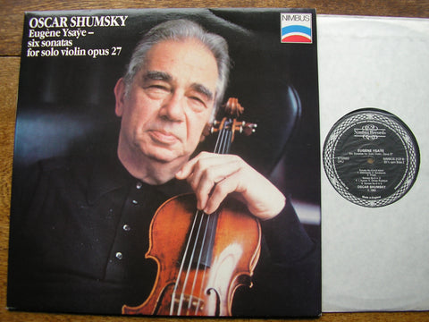 YSAYE: SIX SONATAS FOR SOLO VIOLIN Op. 27    OSCAR SHUMSKY   NIMBUS 2137