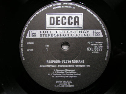 RESPIGHI: PINES OF ROME / ROMAN FESTIVALS   MAAZEL / CLEVELAND ORCHESTRA   CLASSIC RECORDS/DECCA SXL 6822