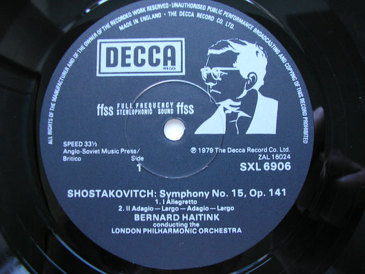 SHOSTAKOVICH: SYMPHONY No. 15    HAITINK / LONDON PHILHARMONIC   SXL 6906
