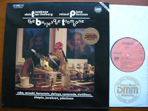 THE BURLESQUE TROMBONE: DUTILLEUX / BERNSTEIN / CHOPIN / RABE / SEROCKI        LINDBERG / PONTINEN  BIS LP 318