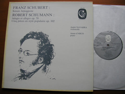 SCHUBERT: ARPEGGIONE SONATA / SCHUMANN: ADAGIO & ALLEGRO / FIVE PIECES Op. 102   ANDRE NAVARRA / ANNIE D'ARCO    CAL 1614