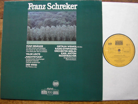 SCHREKER: FIVE SONGS / VALSE LENT / THE WIND / NIGHT INTERLUDE ORTRUN WENKEL / KARL RICKENBACHER / RSO BERLIN VMS 1635